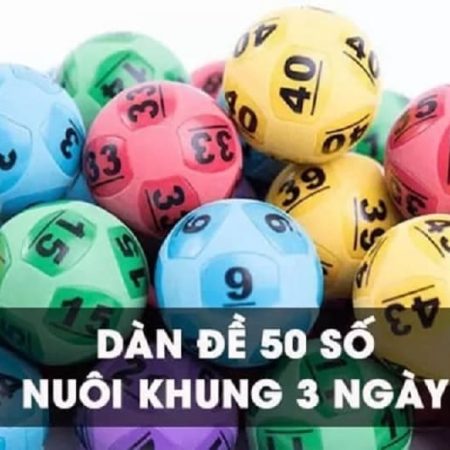 Dàn đề 50 số nuôi khung 3 ngày Bất Bại