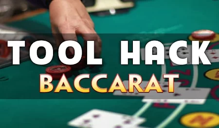 Tool Baccarat – Phần mềm dự đoán game Baccarat chuẩn 99%