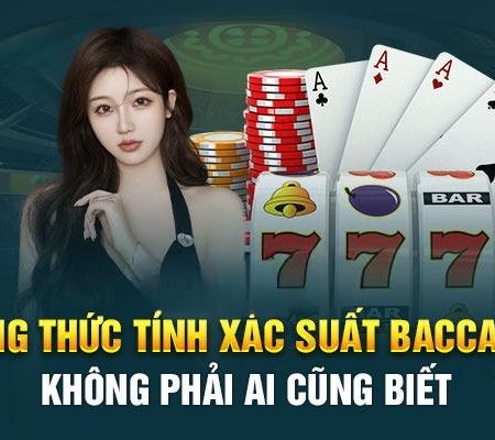 Công thức tính xác suất Baccarat tỷ lệ thắng tới 99%