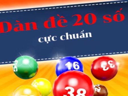 Cách chơi dàn đề 20 số mỗi ngày đẹp chuẩn, chính xác nhất