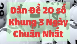 nuôi dàn đề 20 số khung 3 ngày